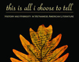 Isabelle Thuy Pelaud’s “This is All I Choose to Tell”: An Interview