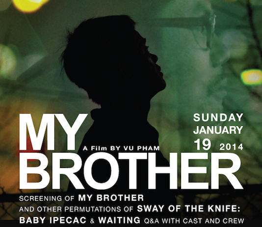 Vu Pham, Filmmaker – “My Brother”