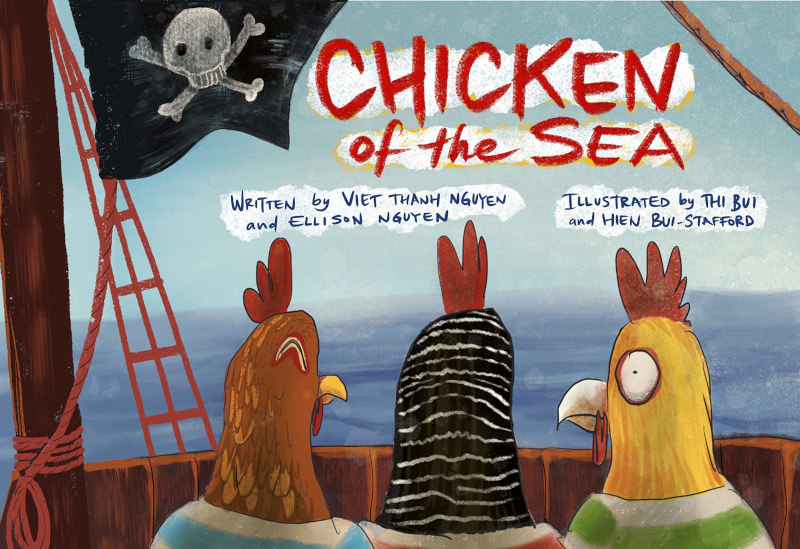 Chicken of the Sea by Viet Thanh Nguyen, Ellison Nguyen, Thi Bui and Hien Bui-Stafford. San Francisco, McSweeney’s, 2019.