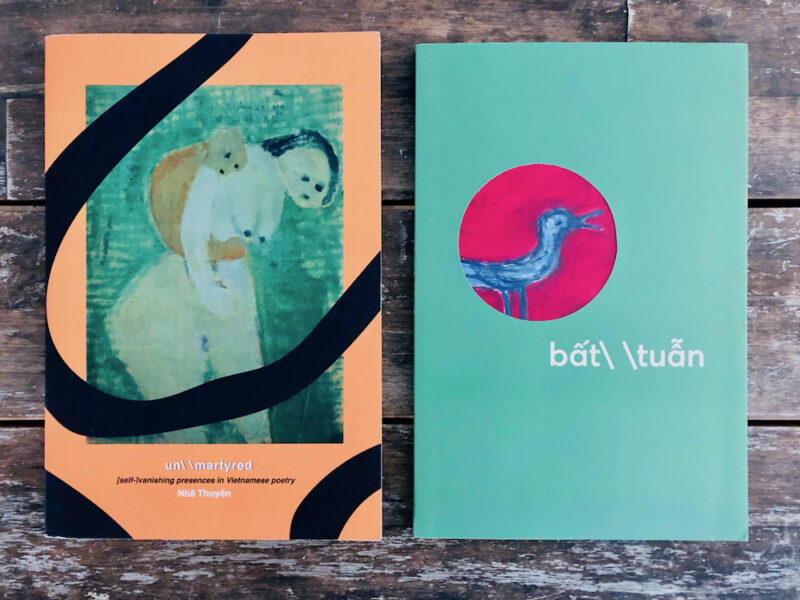un\ \martyred (published in English by Roof Books, 2019); bất\ \tuẫn (self-published by Nhã Thuyên in Vietnamese, 2020).