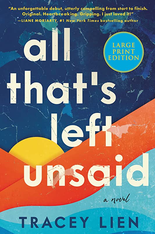 All That's Left Unsaid by Tracey Lien. HarperCollins, 2022.